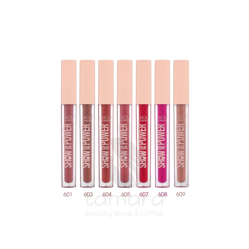 Pastel Show By Pastel Show Your Power Liquid Matte Lipstick - Likit Mat Ruj 609 - 4.1 g